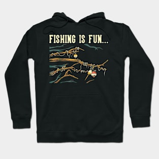 fishing is fun Hoodie